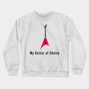 Jackson Rhoads - My Guitar of Choice Crewneck Sweatshirt